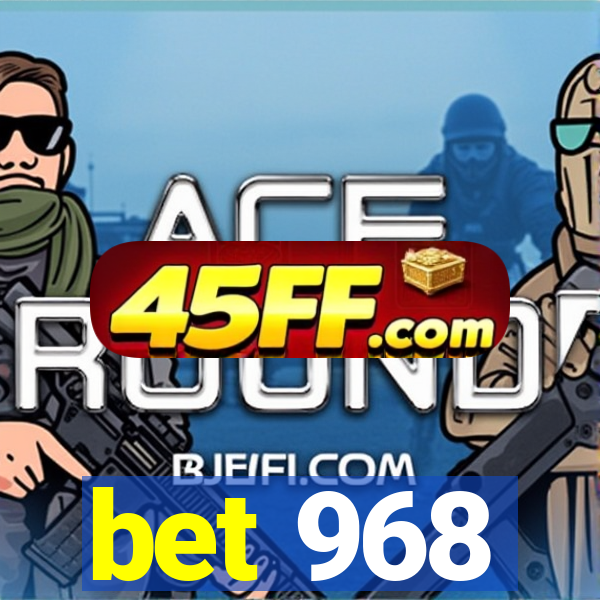 bet 968